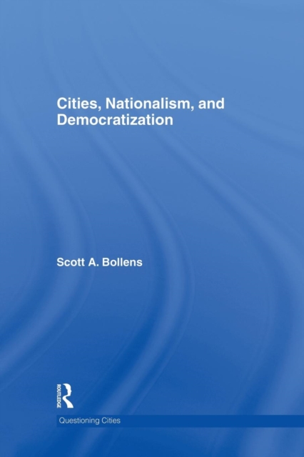 Cities, Nationalism and Democratization, Paperback / softback Book