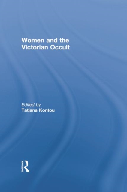 Women and the Victorian Occult, Paperback / softback Book