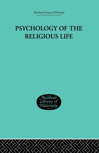 Psychology of the Religious Life, Paperback / softback Book