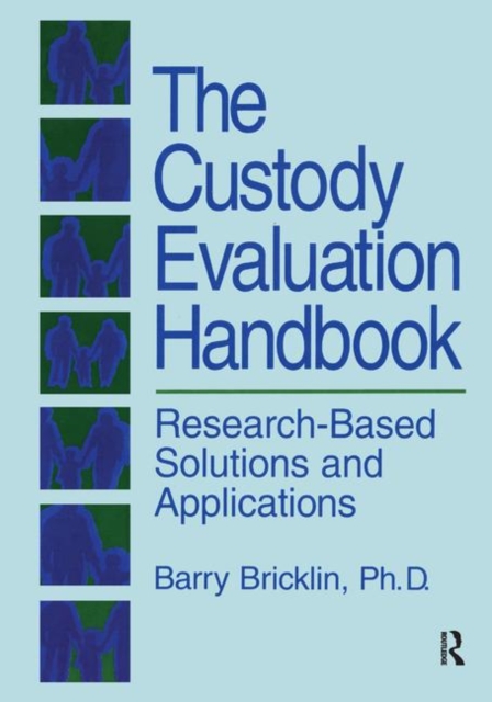 The Custody Evaluation Handbook : Research Based Solutions & Applications, Paperback / softback Book