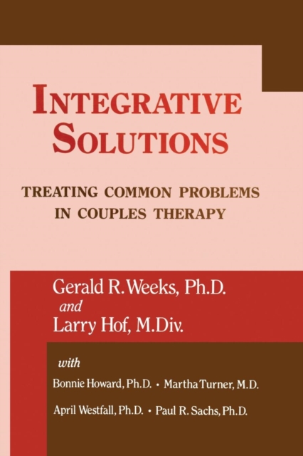 Integrative Solutions : Treating Common Problems In Couples Therapy, Paperback / softback Book