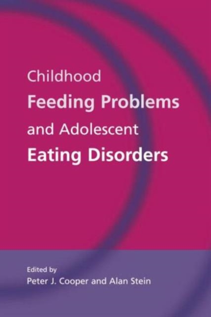 Childhood Feeding Problems and Adolescent Eating Disorders, Paperback / softback Book