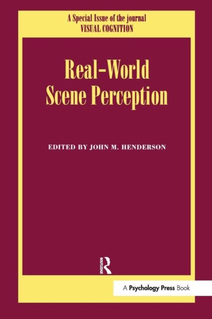 Real World Scene Perception : A Special Issue of Visual Cognition, Paperback / softback Book