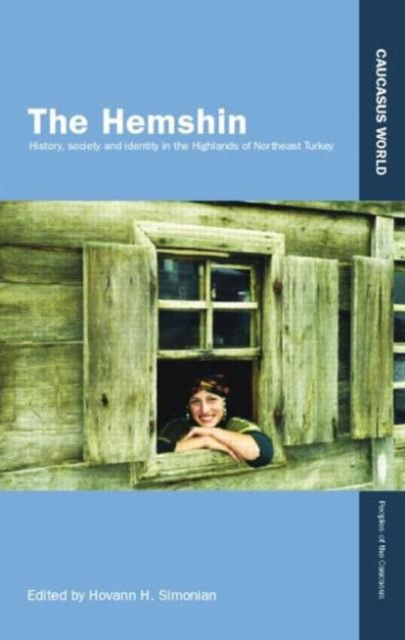 The Hemshin : History, Society and Identity in the Highlands of Northeast Turkey, Paperback / softback Book