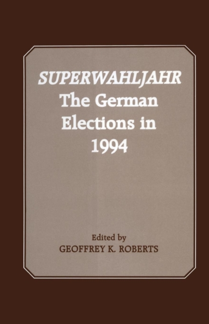Superwahljahr : The German Elections in 1994, Paperback / softback Book