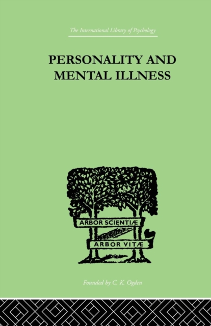 Personality and Mental Illness : An Essay in Psychiatric Diagnosis, Paperback / softback Book