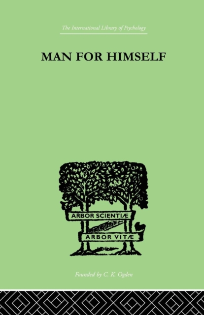 Man for Himself : An Inquiry into the Psychology of Ethics, Paperback / softback Book