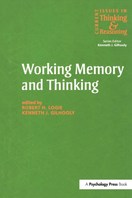 Working Memory and Thinking : Current Issues In Thinking And Reasoning, Paperback / softback Book