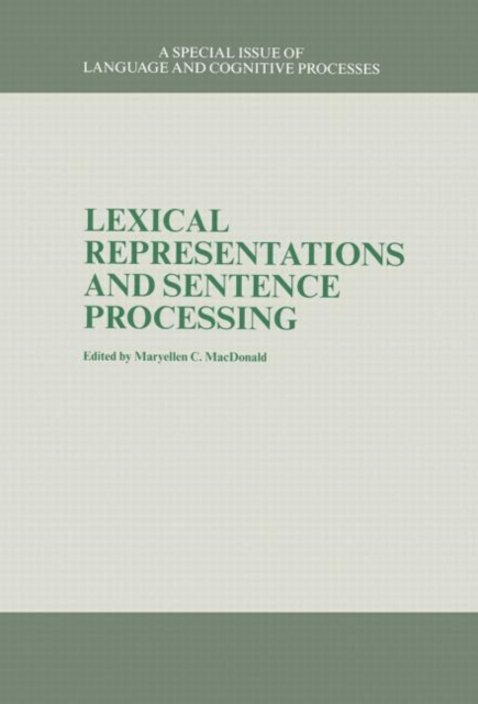 Lexical Representations And Sentence Processing : A Special Issue of Language And Cognitive Processes, Paperback / softback Book