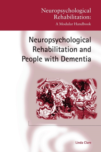 Neuropsychological Rehabilitation and People with Dementia, Paperback / softback Book