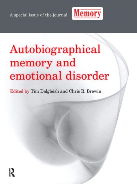Autobiographical Memory and Emotional Disorder : A Special Issue of Memory, Paperback / softback Book