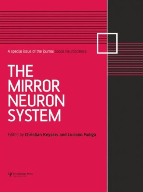 The Mirror Neuron System : A Special Issue of Social Neuroscience, Paperback / softback Book