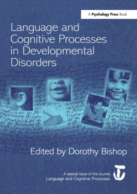 Language and Cognitive Processes in Developmental Disorders : A Special Issue of Language and Cognitive Processes, Paperback / softback Book