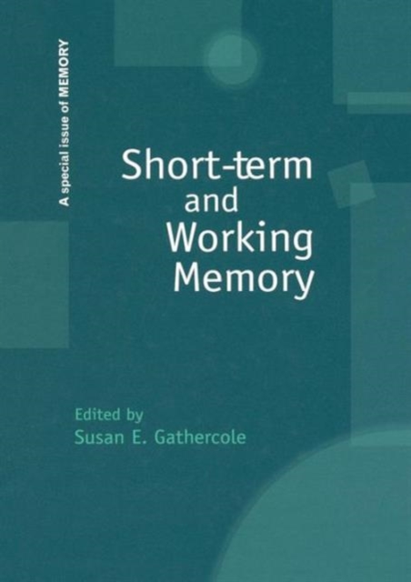 Short-term and Working Memory : A Special Issue of Memory, Paperback / softback Book