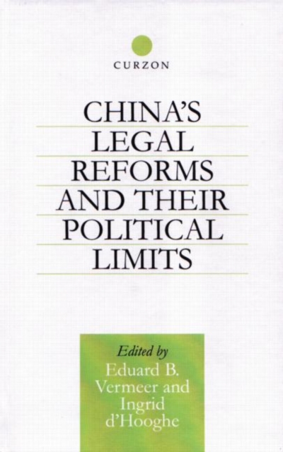 China's Legal Reforms and Their Political Limits, Paperback / softback Book