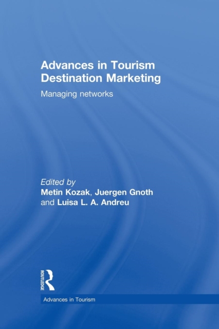 Advances in Tourism Destination Marketing : Managing Networks, Paperback / softback Book