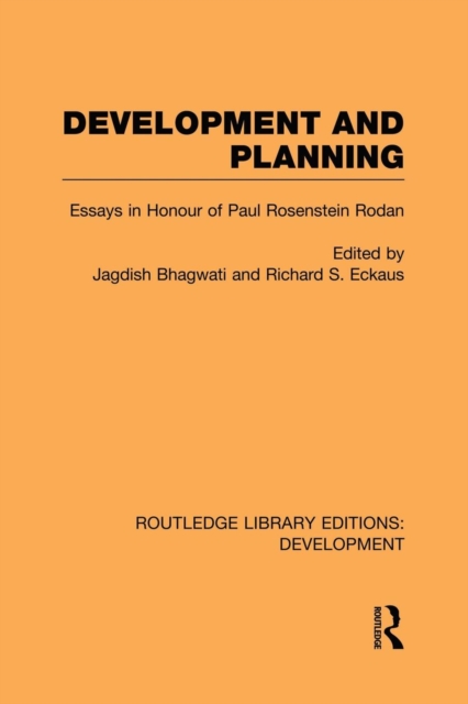 Development and Planning : Essays in Honour of Paul Rosenstein-Rodan, Paperback / softback Book