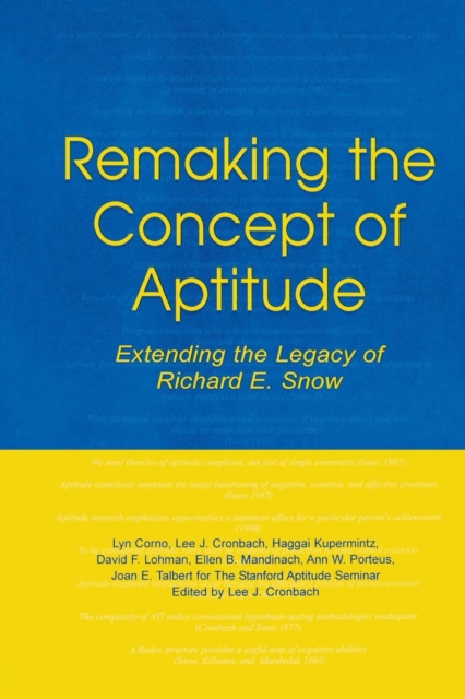 Remaking the Concept of Aptitude : Extending the Legacy of Richard E. Snow, Paperback / softback Book