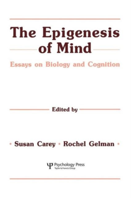 The Epigenesis of Mind : Essays on Biology and Cognition, Paperback / softback Book