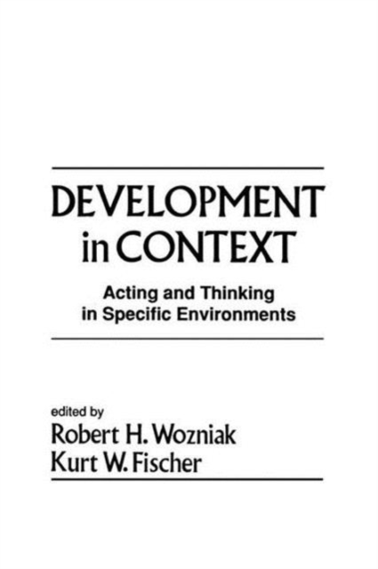 Development in Context : Acting and Thinking in Specific Environments, Paperback / softback Book