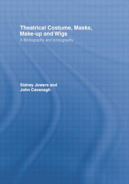 Theatrical Costume, Masks, Make-Up and Wigs : A Bibliography and Iconography, Paperback / softback Book