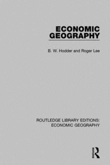 Economic Geography (Routledge Library Editions: Economic Geography), Paperback / softback Book