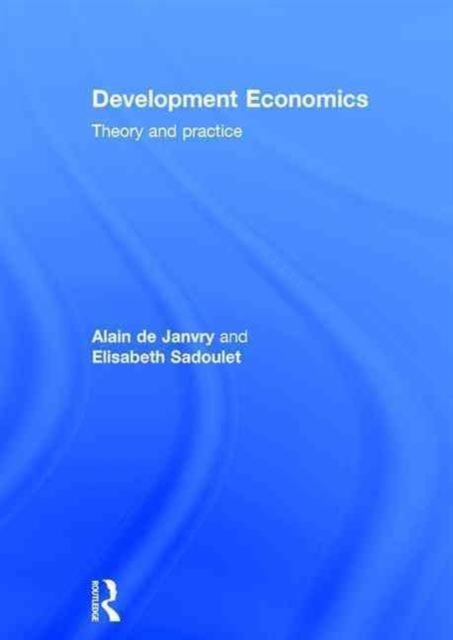 Development Economics : Theory and practice, Hardback Book