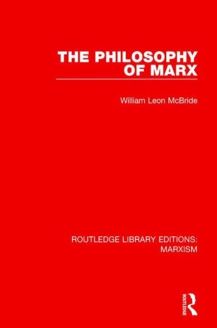 The Philosophy of Marx (RLE Marxism), Hardback Book