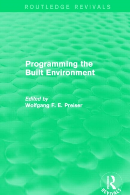 Programming the Built Environment (Routledge Revivals), Paperback / softback Book