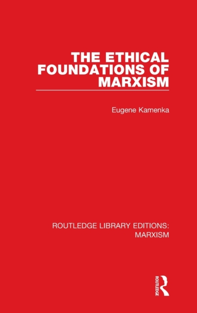 The Ethical Foundations of Marxism, Hardback Book