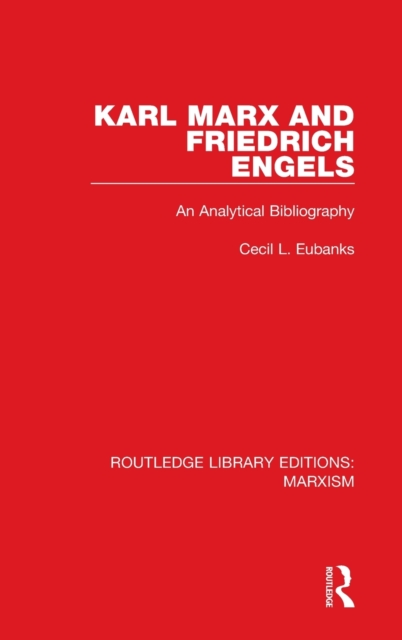 Karl Marx and Friedrich Engels : An Analytical Bibliography, Hardback Book