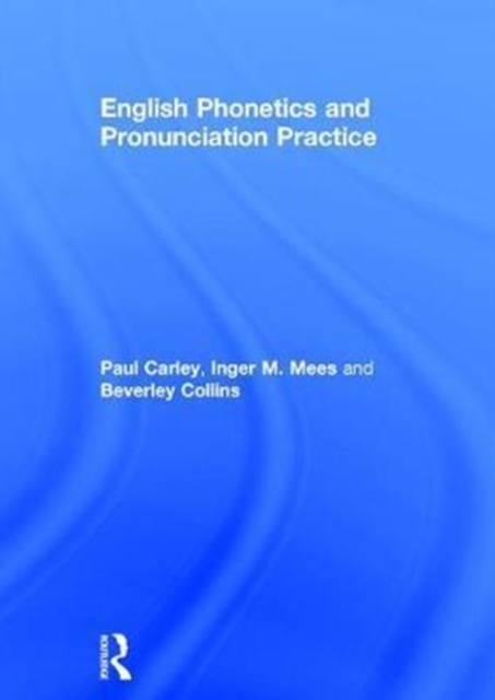 English Phonetics and Pronunciation Practice, Hardback Book