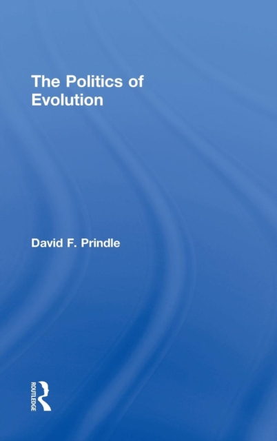 The Politics of Evolution, Hardback Book