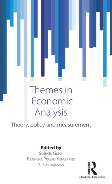 Themes in Economic Analysis : Theory, policy and measurement, Hardback Book