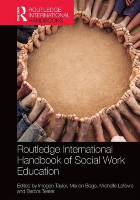 Routledge International Handbook of Social Work Education, Hardback Book