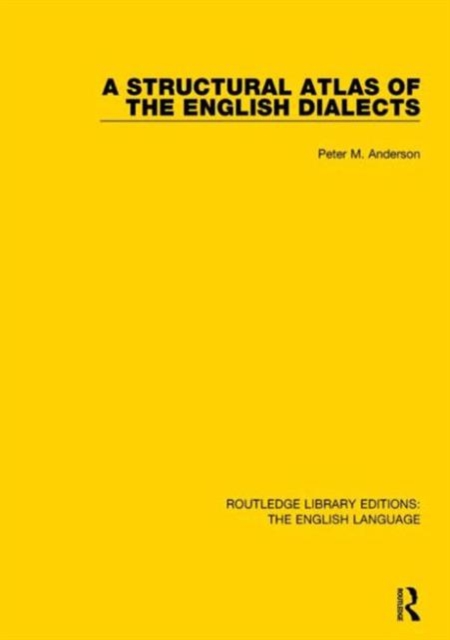 A Structural Atlas of the English Dialects, Hardback Book