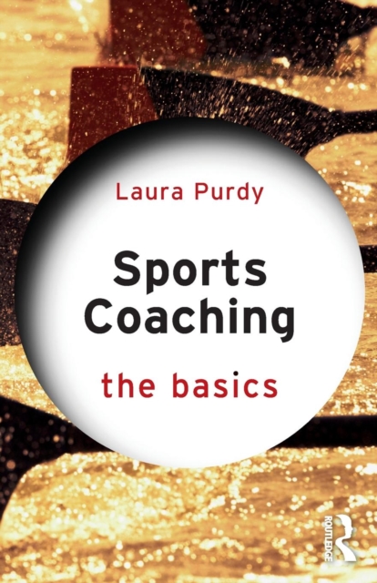 Sports Coaching: The Basics, Paperback / softback Book