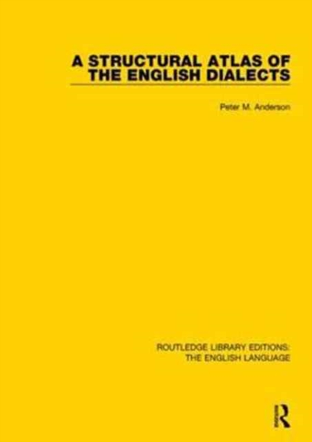 A Structural Atlas of the English Dialects, Paperback / softback Book