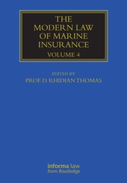 The Modern Law of Marine Insurance : Volume Four, Hardback Book