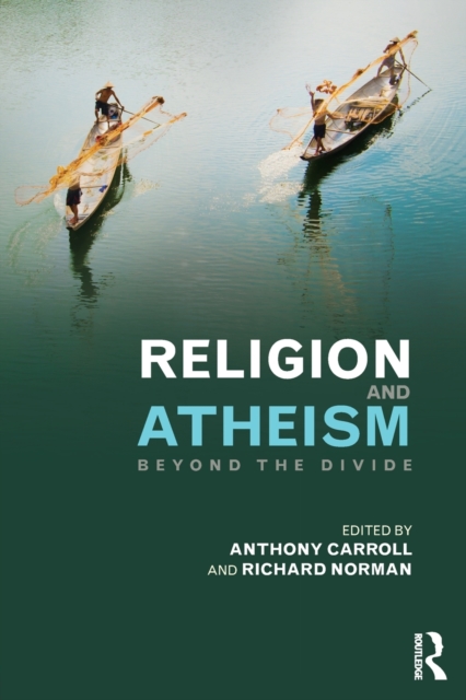 Religion and Atheism : Beyond the Divide, Paperback / softback Book