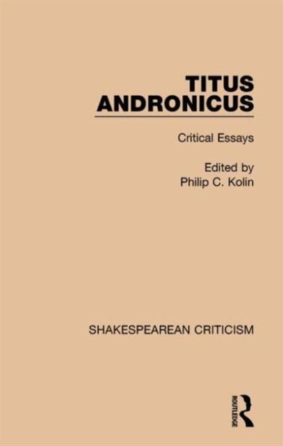 Titus Andronicus : Critical Essays, Paperback / softback Book