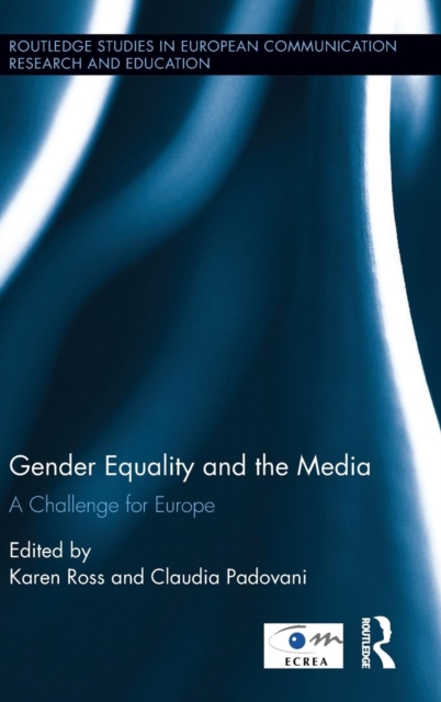 Gender Equality and the Media : A Challenge for Europe, Hardback Book