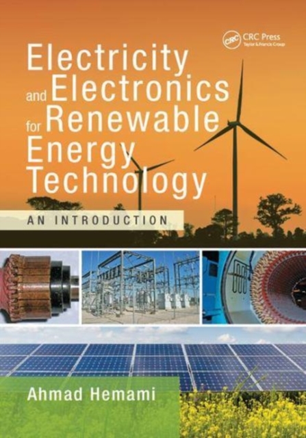 Electricity and Electronics for Renewable Energy Technology : An Introduction, Paperback / softback Book