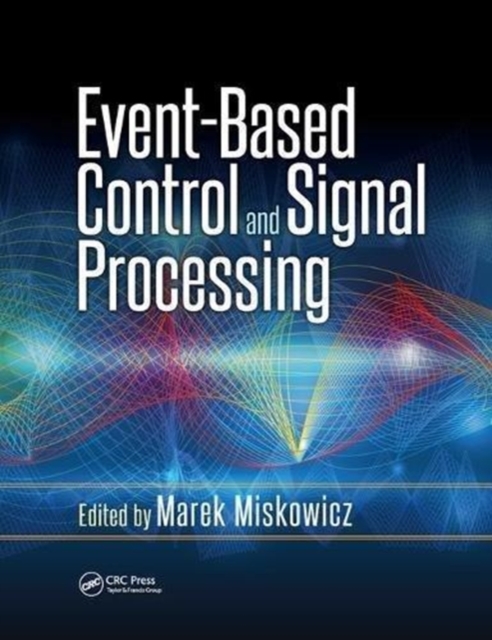 Event-Based Control and Signal Processing, Paperback / softback Book