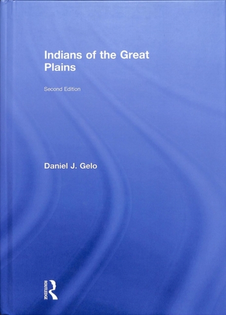 Indians of the Great Plains, Hardback Book