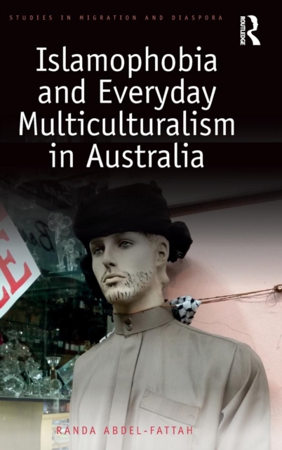 Islamophobia and Everyday Multiculturalism in Australia, Hardback Book