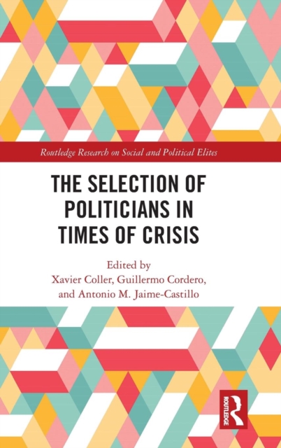 The Selection of Politicians in Times of Crisis, Hardback Book