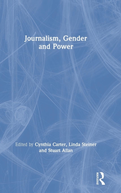 Journalism, Gender and Power, Hardback Book