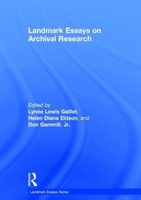 Landmark Essays on Archival Research, Hardback Book