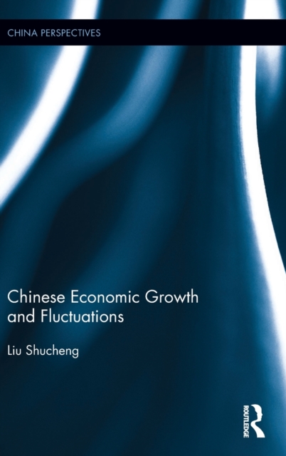 Chinese Economic Growth and Fluctuations, Hardback Book